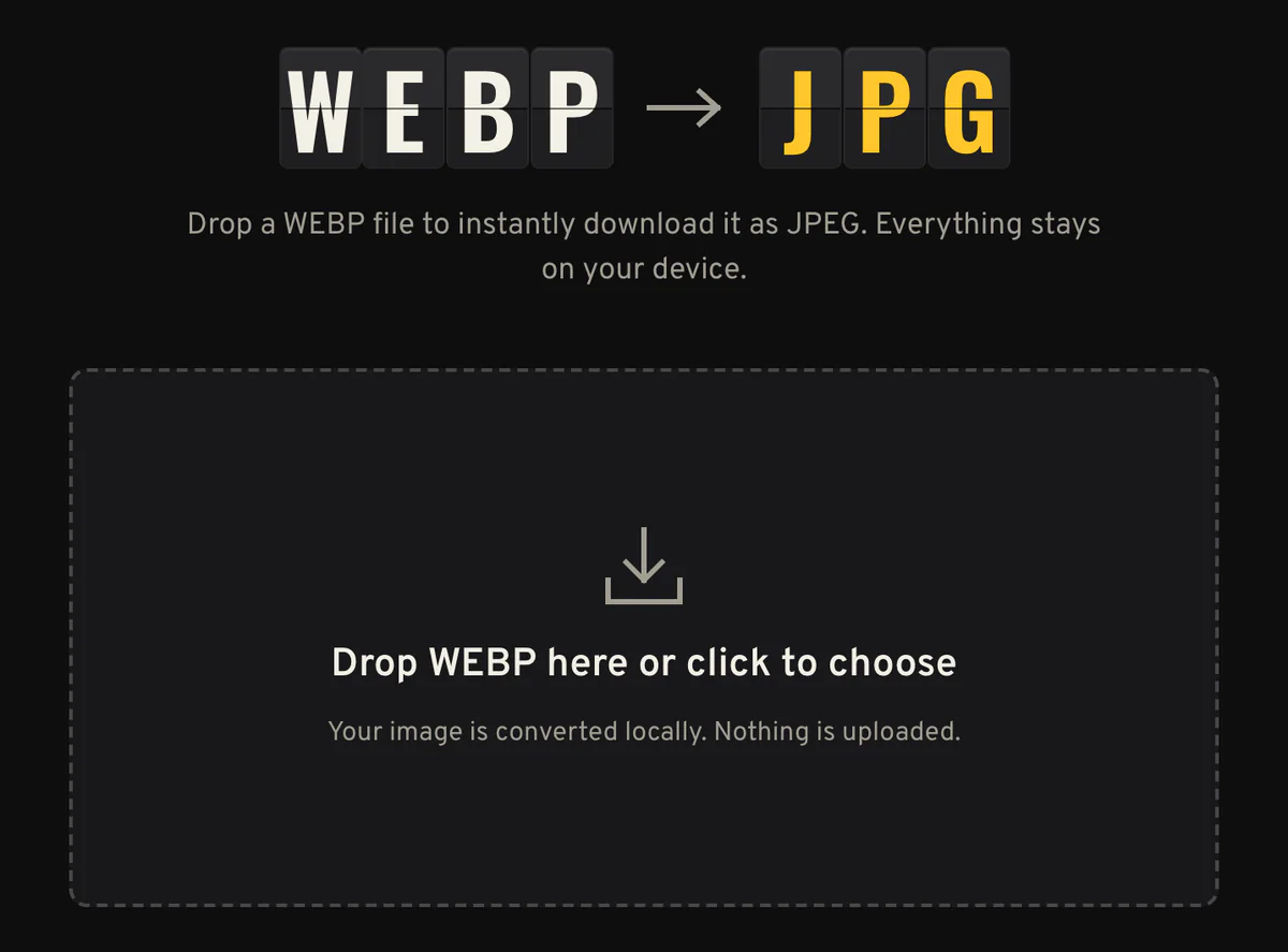 The WEBP to JPEG Converter page: a split-flap board reading WEBP → JPG and a drop zone for WEBP files